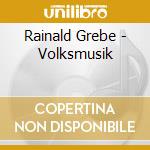 Rainald Grebe - Volksmusik cd