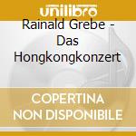 Rainald Grebe - Das Hongkongkonzert cd