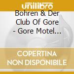 Bohren & Der Club Of Gore - Gore Motel (Digipack)