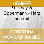 Stickney & Oppermann - Harp Summit cd