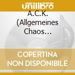 A.C.K. (Allgemeines Chaos Kommando) - Mucha Policia cd