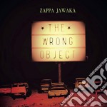 Wrong Object - Zappa Jawaka