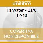 Tarwater - 11/6 12-10 cd