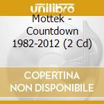 Mottek - Countdown 1982-2012 (2 Cd) cd