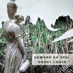 Edward Ka-spel - Ghost Logik cd musicale di Edward Ka-spel