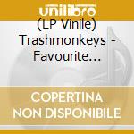 (LP Vinile) Trashmonkeys - Favourite Enemy vinile