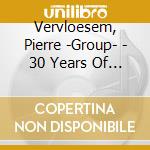 Vervloesem, Pierre -Group- - 30 Years Of Succes cd