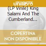 (LP Vinile) King Salami And The Cumberland Three - 14 Blazin' Bangers lp vinile di King salami & the cu