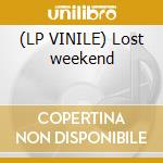 (LP VINILE) Lost weekend cd