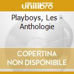 Playboys, Les - Anthologie cd musicale di Playboys
