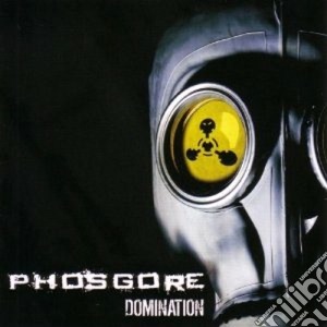 Phosgore - Domination cd musicale di PHOSGORE