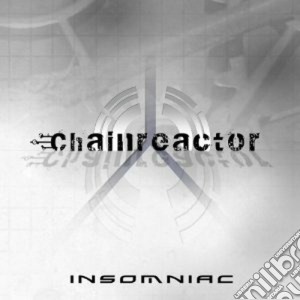 Chainreactor - Insomniac cd musicale di CHAINREACTOR