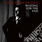 Mike From Sweden - Waiting For The End cd