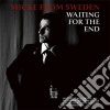 Mike From Sweden - Waiting For The End cd