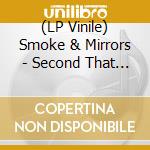 (LP Vinile) Smoke & Mirrors - Second That Emotion Ep vinile