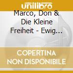 Marco, Don & Die Kleine Freiheit - Ewig Und Drei Tage cd