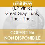 (LP Vinile) Great Gray Funk, The - The Great Gray Funk vinile