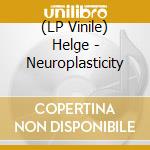(LP Vinile) Helge - Neuroplasticity vinile