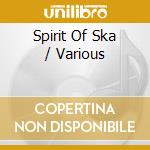 Spirit Of Ska / Various cd musicale