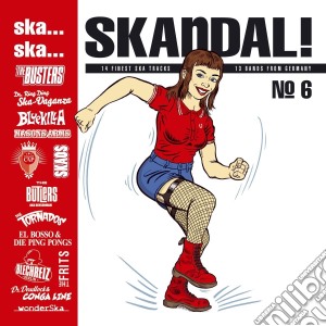Ska, Ska, Skandal No. 6 cd musicale