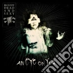 Bloody Dead And Sexy - An Eye On You cd