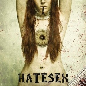 Hatesex - A Savage Cabaret, She Said cd musicale di HATESEX
