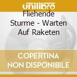 Fliehende Sturme - Warten Auf Raketen cd