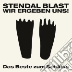 Stendal Blast - Wir Ergeben Uns