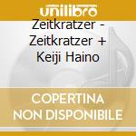 Zeitkratzer - Zeitkratzer + Keiji Haino cd