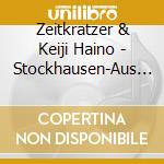Zeitkratzer & Keiji Haino - Stockhausen-Aus Den Siebe cd