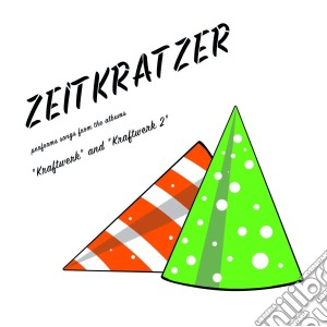 Zeitkratzer - Performs Songs From The Albums Kraftwerk 1&2 cd musicale di Zeitkratzer