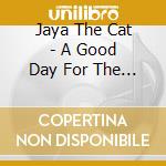 Jaya The Cat - A Good Day For The Damned cd