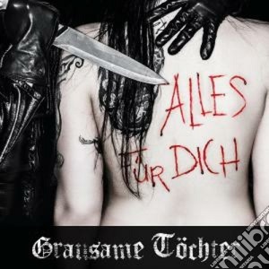 Grausame Tochter - Alles Fur Dich cd musicale di Tochter Grausame