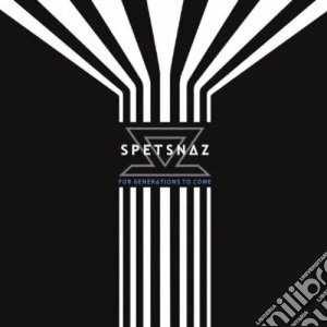 Spetsnaz - For Generations To Come cd musicale di Spetsnaz