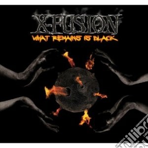 X-fusion - What Remains Is Black cd musicale di X-fusion