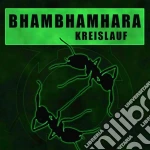 Bhambhamhara - Kreislauf cd