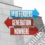 Offenders, The - Generation Nowhere cd