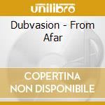 Dubvasion - From Afar cd