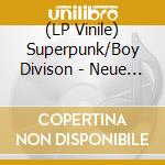 (LP Vinile) Superpunk/Boy Divison - Neue Zahne Fur Meinen Bruder Und Mich/New Teeth (7') vinile