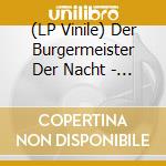 (LP Vinile) Der Burgermeister Der Nacht - In Champagnerlaune vinile