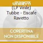 (LP Vinile) Tubbe - Eiscafe Ravetto vinile