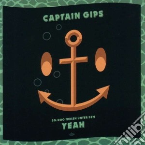 Captain Gips - 20.000 Meilen Unter Demyeah cd musicale di Gips Captain