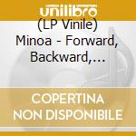 (LP Vinile) Minoa - Forward, Backward, Start Again vinile