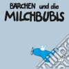 Barchen Und Die Milc - Dann Macht Es Bumm (180gr) cd