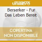 Berserker - Fur Das Leben Bereit cd