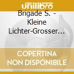 Brigade S. - Kleine Lichter-Grosser Sport cd