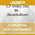 (LP Vinile) Oxo 86 - Akustikalbum vinile
