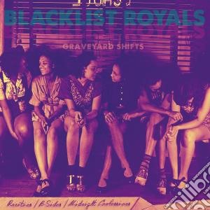 Blacklist Royals - Graveyard Shifts cd musicale di Royals Blacklist