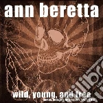 (LP Vinile) Ann Beretta - Wild, Young, And Free (+ Download) vinile