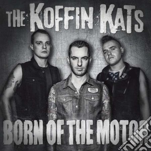 (LP Vinile) Koffin Kats - Born Of The Motor lp vinile di Kats Koffin
